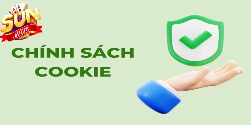 Nắm bắt khái niệm chính sách cookie tại Sunwin