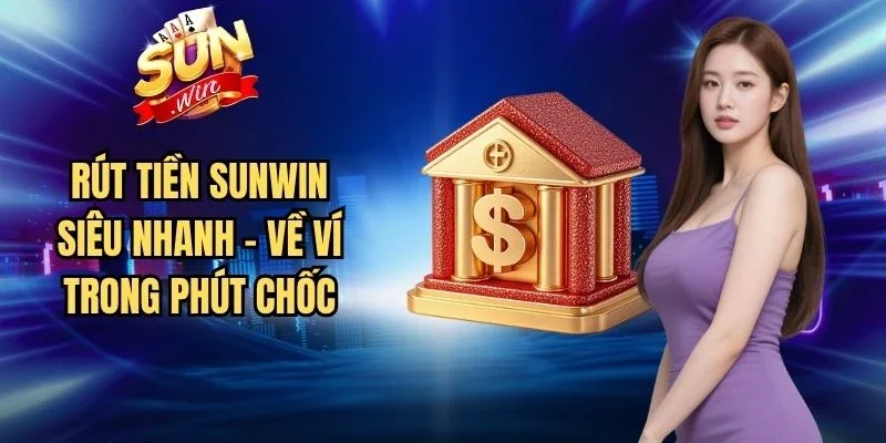 Rút tiền Sunwin
